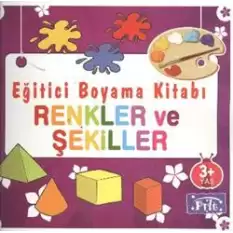 Eğitici Boyama Kitabı - Renkler ve Şekiller