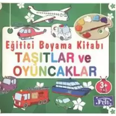 Eğitici Boyama Kitabı - Taşıtlar ve Oyuncaklar