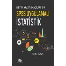 Eğitim Araştırmacıları İçin Spss Uygulamalı İstatistik