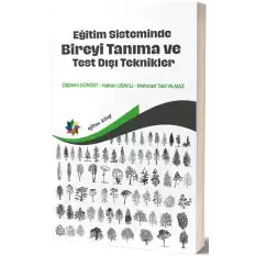 Eğitim Sisteminde Bireyi Tanıma ve Test Dışı Teknikler