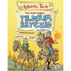 Eğlenceli Tarih - Yeni Nesil Padişah Yıldırım Bayezid