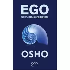 Ego: Yanılsamadan Özgürleşmek