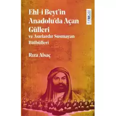 Ehl-i Beyt’in Anadolu’da Açan Gülleri