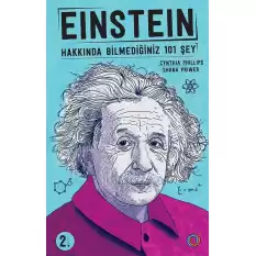 Einstein - Hakkında Bilmediğiniz 101 Şey