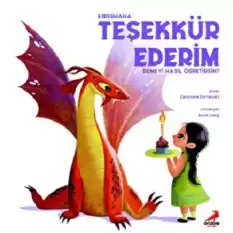 Ejderhana Teşekkür Ederim Demeyi Nasıl Öğretirsin