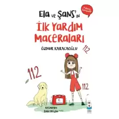 Ela ve Şans’ın İlk Yardım Maceraları