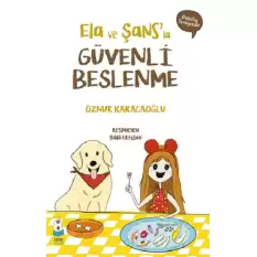 Ela ve Şans’la Güvenli Beslenme