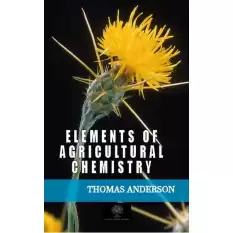 Elements of Agricultural Chemistry