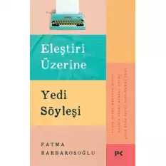 Eleştiri Üzerine Yedi Söyleşi