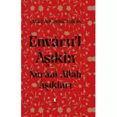 Envaru’l Aşıkın Nuranı Allah Aşıkları (Ciltli)