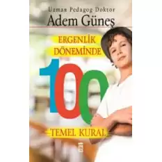 Ergenlik Döneminde 100 Temel Kural