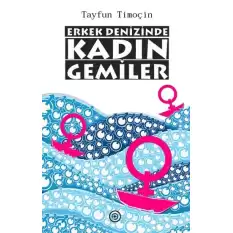 Erkek Denizinde Kadın Gemiler