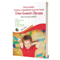 Erken Çocuklukta Araştırma ve Uygulamalarla Soruşturma  Temelli Erken Geometri Öğretimi