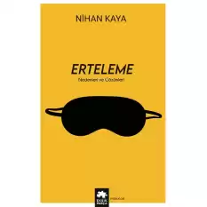 Erteleme Nedenleri ve Çözümleri