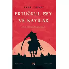 Ertuğrul Bey ve Kayılar