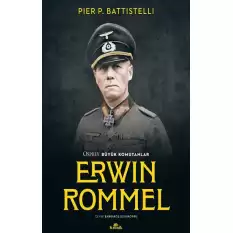 Erwin Rommel - Osprey Büyük Komutanlar