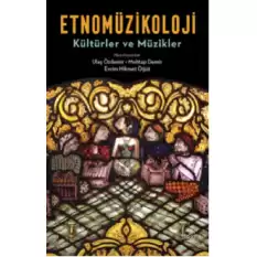 Etnomüzikoloji: Kültürler ve Müzikler