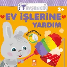 Ev İşlerine Yardım - Küçük Tavşancık Serisi