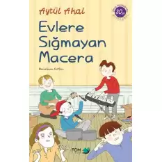 Evlere Sığmayan Macera