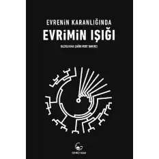 Evrenin Karanlığında Evrimin Işığı