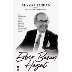 Ezber Bozan Hayat (Ciltli)