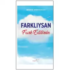 Farklıysan Fark Edilirsin