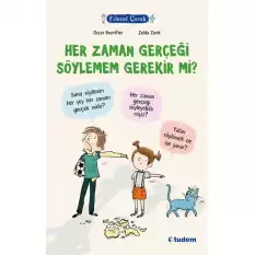 Filozof Çocuk - Her Zaman Gerçeği Söylemem Gerekir mi?