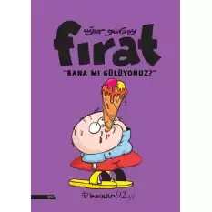 Fırat- Bana MıGülüyonuz?