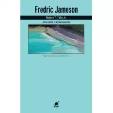 Fredric Jameson - Diyalektik Eleştiri Projesi