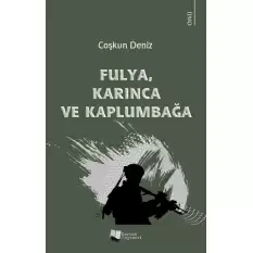 Fulya, Karınca ve Kaplumbağa