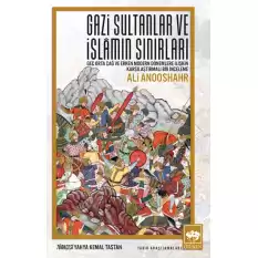 Gazi Sultanlar ve İslamın Sınırları