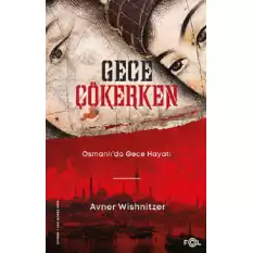 Gece Çökerken – Osmanlı’da Gece Hayatı