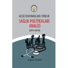 Geçici Korunanlara Yönelik Sağlık Politikaları Analizi