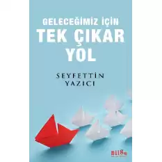 Geleceğimiz İçin Tek Çıkar Yol