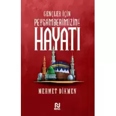 Gençler İçin Peygamberimizin Hayatı