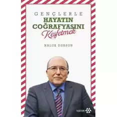 Gençlerle Hayatın Coğrafyasını Keşfetmek