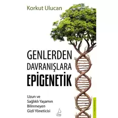 Genlerden Davranışlara Epigenetik