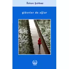 Gidenler de Ağlar