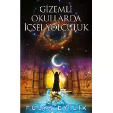 Gizemli Okullarda İçsel Yolculuk