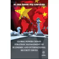 Global Power China’s Strategic Management Of Economic and Internaional Security Issues