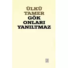 Gök Onları Yanıltmaz