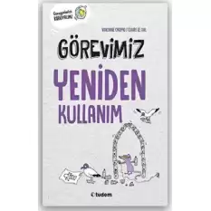 Görevimiz Yeniden Kullanım