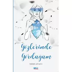 Gözlerinde Gördüğüm