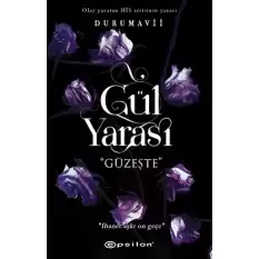 Gül Yarası - Güzeşte