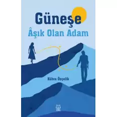 Güneşe Aşık Olan Adam