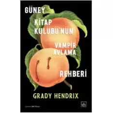 Güney Kitap Kulübü’nün Vampir Avlama Rehberi