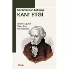 Günümüzden Bakınca Kant Etiği