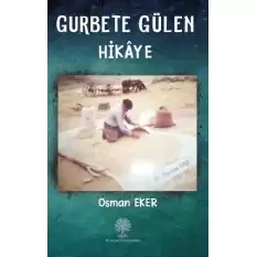 Gurbete Gülen Hikaye