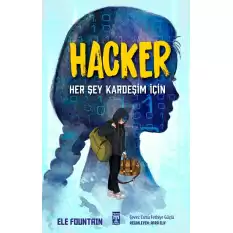 Hacker-Her Şey Kardeşim İçin