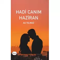 Hadi Canım Haziran